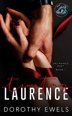 Trusting Laurence: Suspenseful Seduction World by Dorothy Ewels, Suspenseful Seduction World