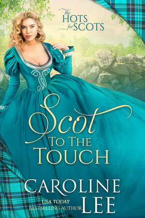 Scot to the Touch by Caroline Lee