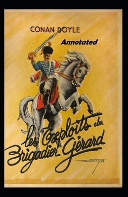 The Exploits of Brigadier Gerard Annotated by Arthur Conan Doyle