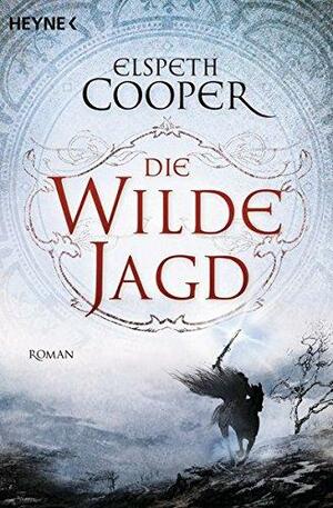 Die wilde Jagd by Elspeth Cooper