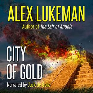 City of Gold by Alex Lukeman