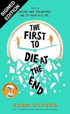 The First to Die at the End by Adam Silvera