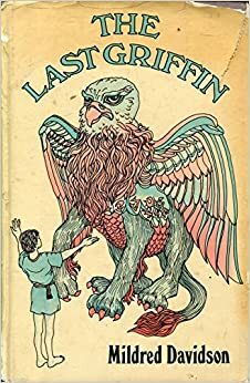 The Last Griffin by Mildred Davidson