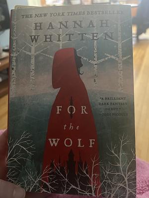 For the wolf  by Hannah Whitten