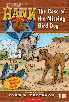 The Case of the Missing Bird Dog by John R. Erickson