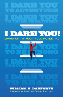 I Dare You! by William H. Danforth