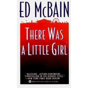There Was a Little Girl by Ed McBain