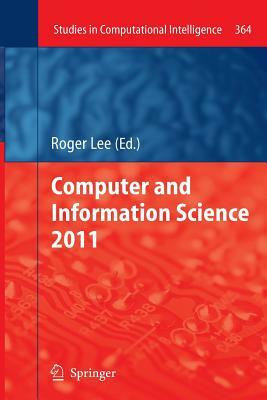 Computer and Information Science 2011 by 