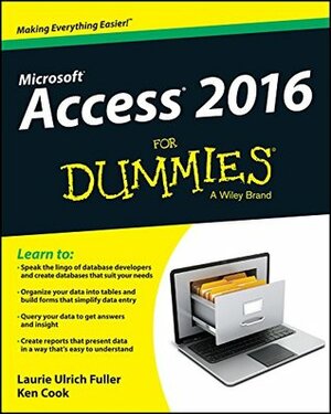 Access 2016 For Dummies by Ken Cook, Laurie Ulrich Fuller