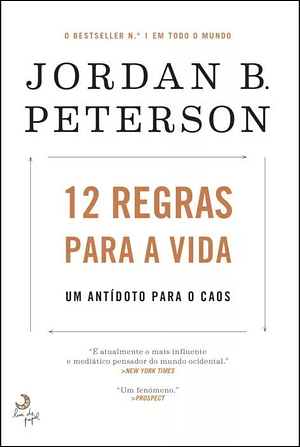 12 Regras para a Vida by Jordan B. Peterson