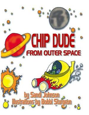 Chip Dude From Outer Space by 
