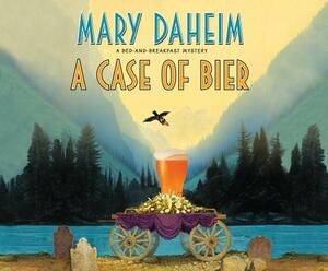 A Case of Bier: A Bed-And-Breakfast Mystery by Mary Daheim
