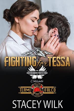 Fighting for Tessa by Stacey Wilk, Stacey Wilk