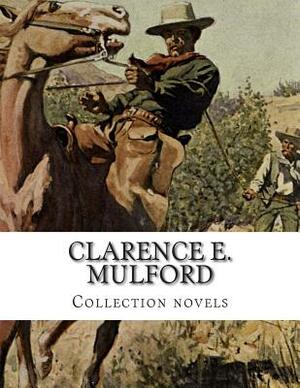 Clarence E. Mulford, Collection novels by Clarence E. Mulford