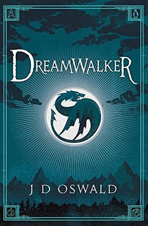 Dreamwalker by James Oswald