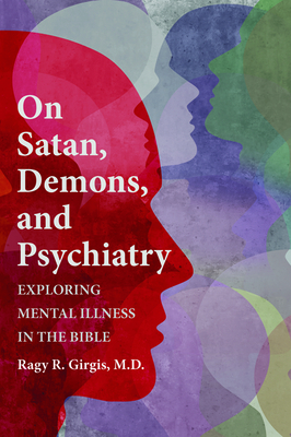 On Satan, Demons, and Psychiatry by Ragy R. Girgis