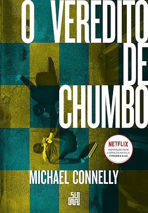 O Veredicto de Chumbo (Nova Edição) by Michael Connelly