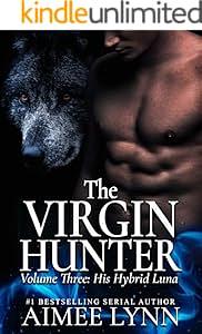 The V*rgin Hunter: His Hybrid Luna by Aimee Lynn