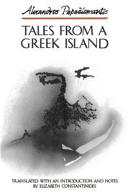 Tales from a Greek Island by Alexandros Papadiamantis