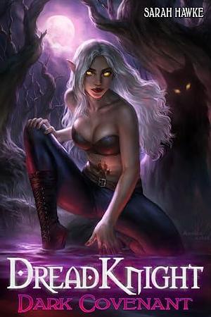 Dark Covenant: A Post-Apocalyptic Fantasy by Sarah Hawke, Sarah Hawke