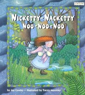 Nicketty-Nacketty Noo-Noo-Noo by Tracey Moroney, Joy Cowley