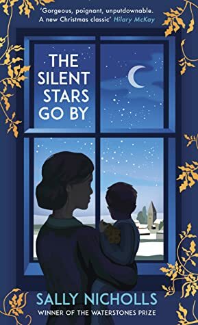 The Silent Stars Go By by Sally Nicholls