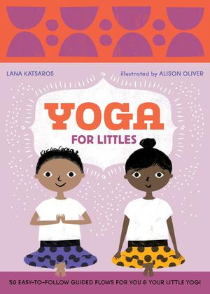 Yoga for Littles by Lana Katsaros