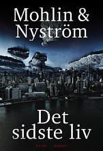 Det sidste liv by Peter Mohlin, Peter Nyström