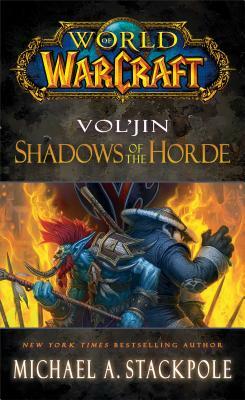 Vol'jin: Shadows of the Horde by Michael A. Stackpole