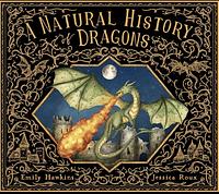 A natural history of dragons by Emily Hawkins