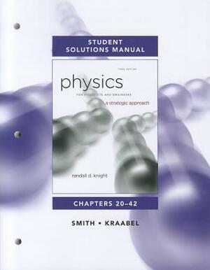 Student Solutions Manual for Physics for Scientists and Engineers: A Strategic Approach Vol. 2(chs 20-42) by Randall Knight