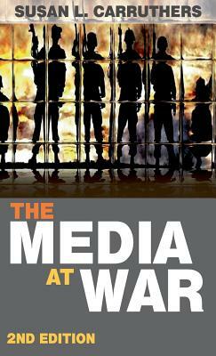 The Media at War by Susan L. Carruthers
