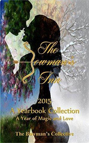 2015: A Yearbook Collection by E.D. Vaughn, Brandy Ayers, D.L. Hungerford, Milli Gilbert, Sha Renée, Louise Redman, Kate Whitaker, Gianna Leighton, The Bowman's Collective, Roxanna Haley