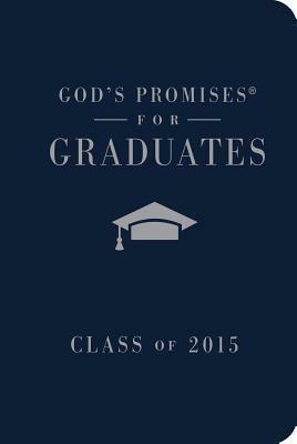 God's Promises for Graduates: Class of 2015 - Navy: New King James Version by Jack Countryman