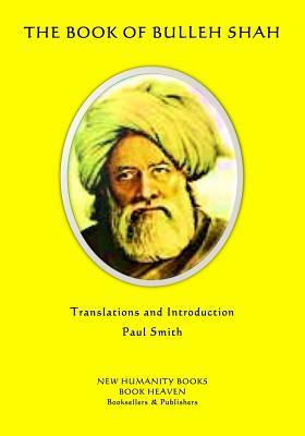 The Book of Bulleh Shah by Bulleh Shah