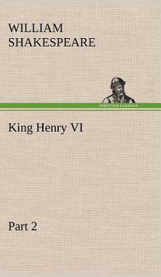 King Henry VI, Part 2 by William Shakespeare