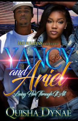 Yancey and Ariel: Loving Him Through it All by Quisha Dynae