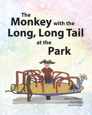 The Monkey with the Long, Long Tail at the Park by Larry Briggs