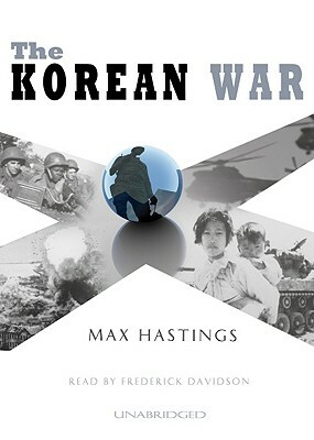 The Korean War by Max Hastings