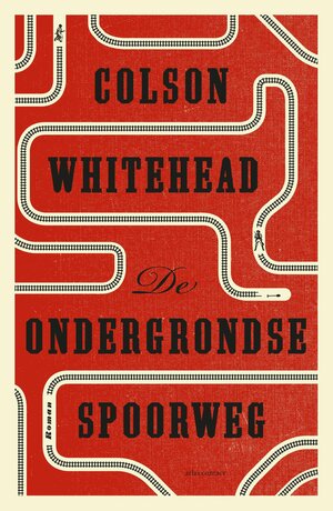 De ondergrondse spoorweg by Colson Whitehead