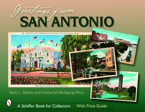 Greetings from San Antonio by Mary L. Martin