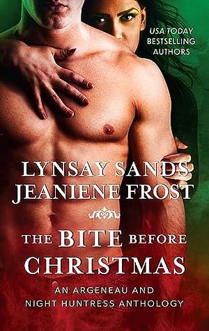 The Bite Before Christmas: An Argeneau and Night Huntress Anthology by Jeaniene Frost, Lynsay Sands
