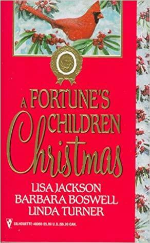 A Fortune's Children Christmas by Lisa Jackson, Linda Turner, Barbara Boswell