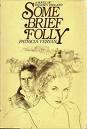 Some Brief Folly by Patricia Veryan