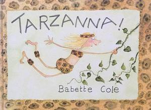 Tarzanna! by Babette Cole