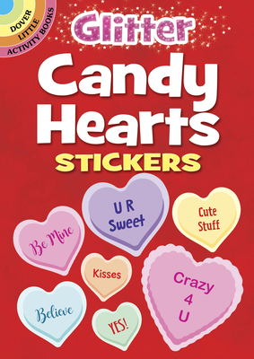 Glitter Candy Hearts Stickers by Dover Publications