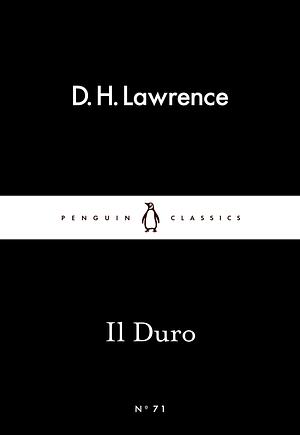 Il Duro by D.H. Lawrence