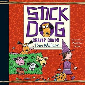 Stick Dog Craves Candy by Tom Watson