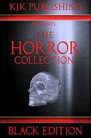 The Horror Collection: Black Edition (THC Book 2) by Mark Lukens, Kevin J. Kennedy, Richard Chizmar, Michael A. Arnzen, Eric J. Guignard, Becky Narron, Veronica Smith, Lee McGeorge, James Matthew Byers