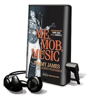 Me, the Mob, and the Music by Tommy James, Martin Fitzpatrick